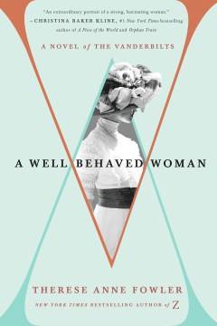 A Well-Behaved Woman - Therese Fowler