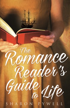Romance Reader's Guide to Life - Sharon Pywell