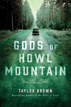Gods of Howl Mountain - Taylor Brown