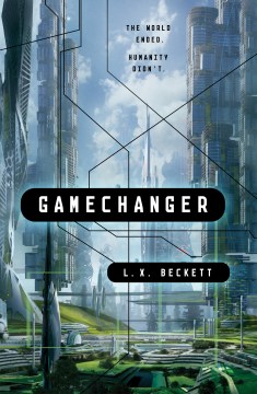 Gamechanger - L.X. Beckett