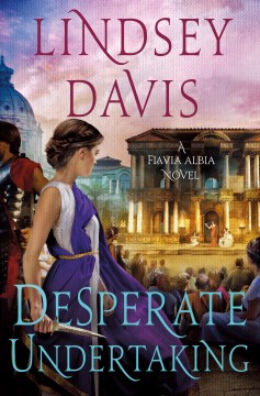 Desperate Undertaking - Lindsey Davis