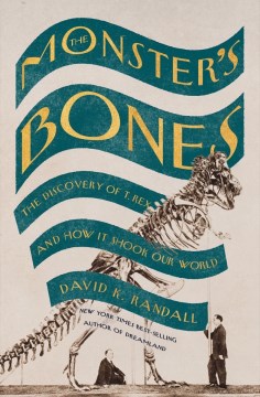 The Monster's Bones - David Randall
