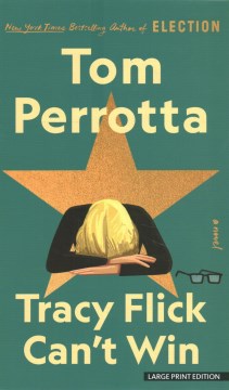 Tracy Flick Can't Win - Tom Perotta