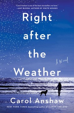 Right After the Weather - Carol Anshaw