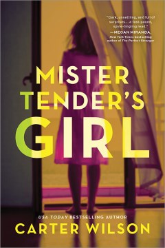 Mister Tender's Girl - Carter Wilson
