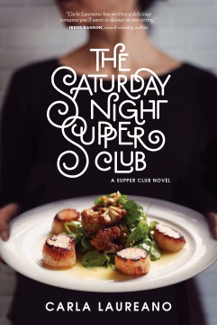 The Saturday Night Supper Club - Carla Laureano