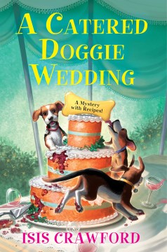A Catered Doggie Wedding - Isis Crawford