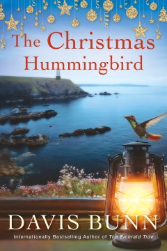 The Christmas Hummingbird - T. Davis Bunn