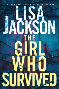 The Girl Who Survived - Lisa Jackson