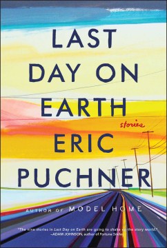 Last Day on Earth - Eric Puchner