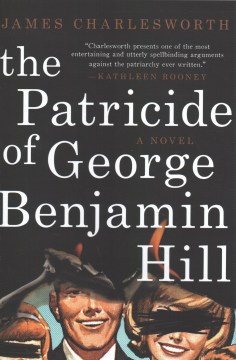 The Patricide of George Benjamin Hill - James Charlesworth