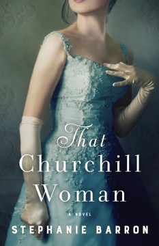 That Churchill Woman - Stephanie Barron