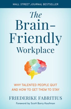 The Brain-Friendly Workplace - Friederike Fabritius