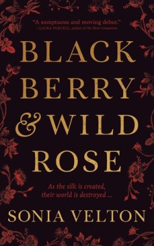 Blackberry and Wild Rose - Sonia Velton