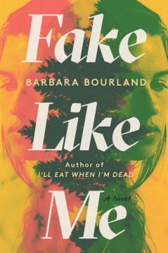 Fake Like Me - Barbara Bourland