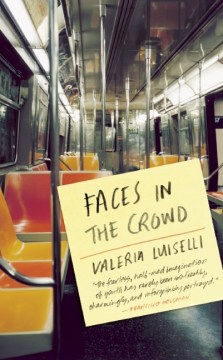 Faces in the Crowd - Valeria Luiselli