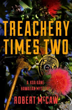Treachery Times Two - McCaw, Robert B.