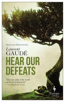 Hear Our Defeats - Laurent Gaude