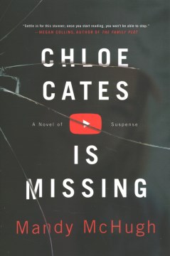 Chloe Cates Is Missing - McHugh, Mandy