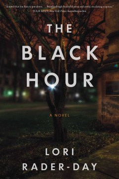The Black Hour - Lori Rader-Day