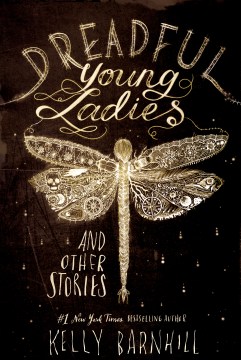Dreadful Young Ladies and Other Stories - Kelly Regan Barnhill