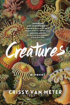 Creatures - Crissy Van Meter