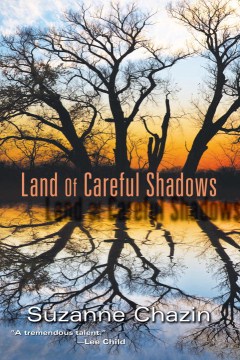 Land of Careful Shadows - Suzanne Chazin