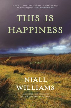 This Is Happiness - Niall Williams
