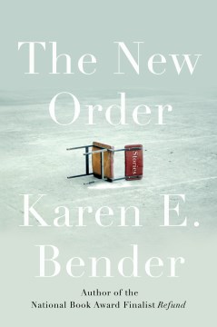 The New Order - Karen Bender