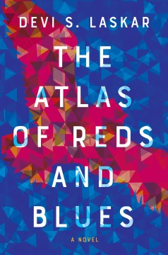 The Atlas of Reds and Blues - Devi S Laskar