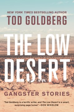 The Low Desert - Tod Goldberg