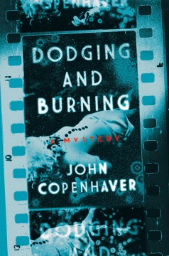 Dodging and Burning - John Copenhaver