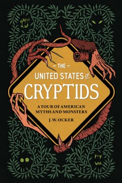 The United States of Cryptids - J. W. Ocker