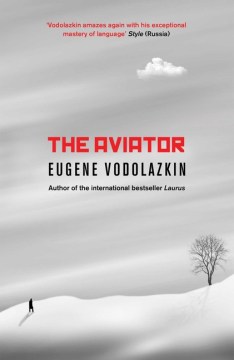 The Aviator - E.G. Vodolazkin