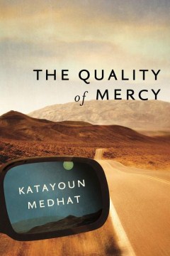 The Quality of Mercy - Katayoun Medhat