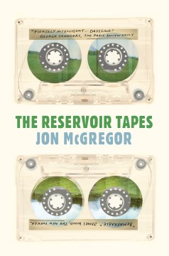 The Reservoir Tapes - Jon McGregor