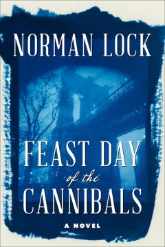 Feast Day of the Cannibals - Norman Lock
