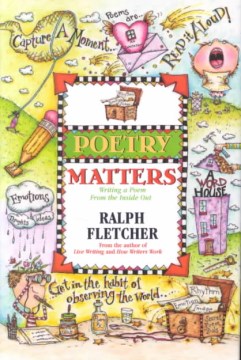 Bookjacket for  Poetry Matters: Writing a Poem from the Inside Out 