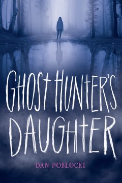 Bookjacket for  Ghost Hunter's Daughter