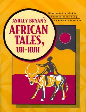Bookjacket for  Ashley Bryan's African tales, uh-huh