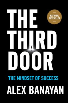 Bookjacket for The third door : the wild quest to uncover how the world's most successful people launched their careers