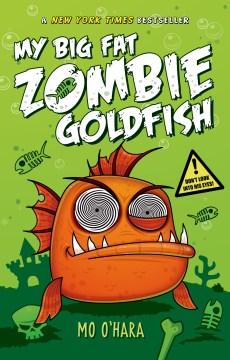 Bookjacket for  My Big Fat Zombie Goldfish