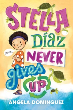 Bookjacket for  Stella Díaz Never Gives Up
