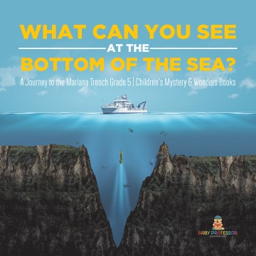 Bookjacket for  What Can You See at the Bottom of the Sea?