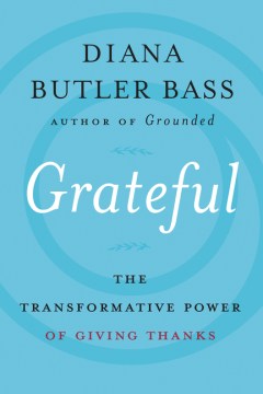 Book Jacket for Grateful The Transformative Power of Giving Thanks style=
