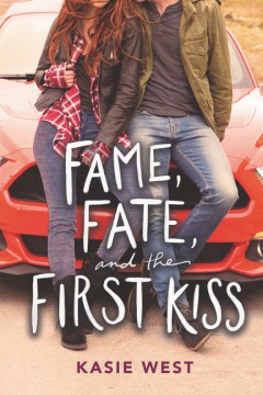 Bookjacket for  Fame, Fate, and the First Kiss