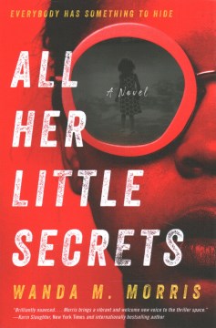 All Her Little Secrets A Novel