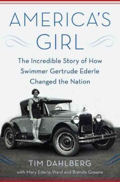 Book Jacket for America's Girl The Incredible Story of How Swimmer Gertrude Ederle Changed the Nation style=