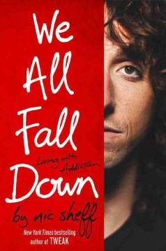 Bookjacket for  We all Fall Down: Living with Addiction