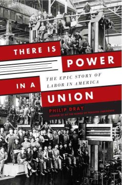 Book Jacket for There is Power in a Union The Epic Story of Labor in America style=